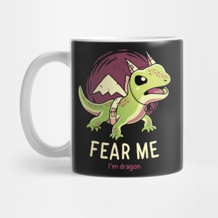 Fear Me Im Dragon // Funny Lizard, Reptile, Motivational Mug